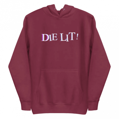 Die Lit by Aary Hoodies