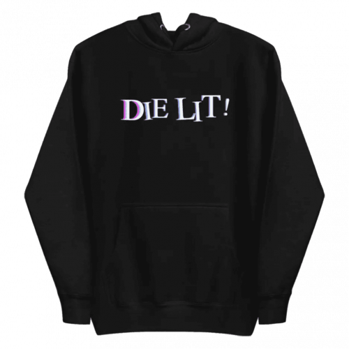 Die Lit by Aary Hoodies